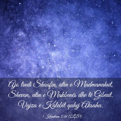 Picture 03 - 1 Kronikave 2:49 ALB - Ajo lindi Shaafin, atin e Madmanahut, Shevan, - Bible Verse Picture