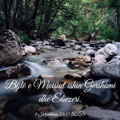 Picture 03 - 1 Kronikave 23:15 ALB - Bijtë e Moisiut ishin Gershomi dhe - Bible Verse Picture