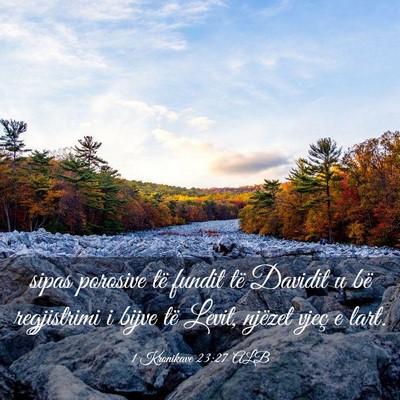 Picture 03 - 1 Kronikave 23:27 ALB - sipas porosive të fundit të Davidit u bë - Bible Verse Picture