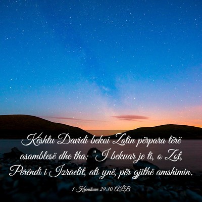 Picture 03 - 1 Kronikave 29:10 ALB - Kështu Davidi bekoi Zotin përpara tërë - Bible Verse Picture