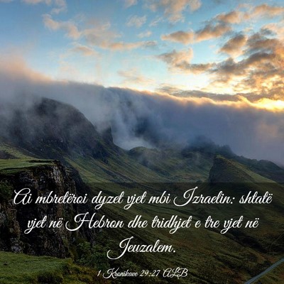 Picture 03 - 1 Kronikave 29:27 ALB - Ai mbretëroi dyzet vjet mbi Izraelin: shtatë - Bible Verse Picture