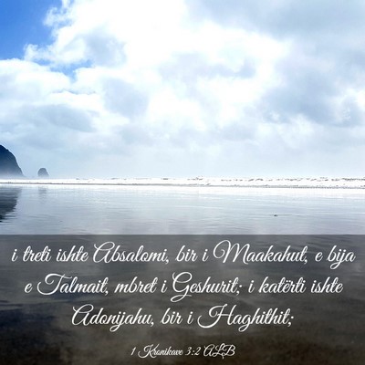 Picture 03 - 1 Kronikave 3:2 ALB - i treti ishte Absalomi, bir i Maakahut, e bija e - Bible Verse Picture
