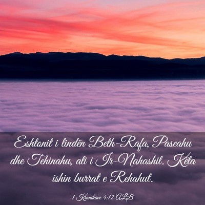 Picture 03 - 1 Kronikave 4:12 ALB - Eshtonit i lindën Beth-Rafa, Paseahu dhe - Bible Verse Picture