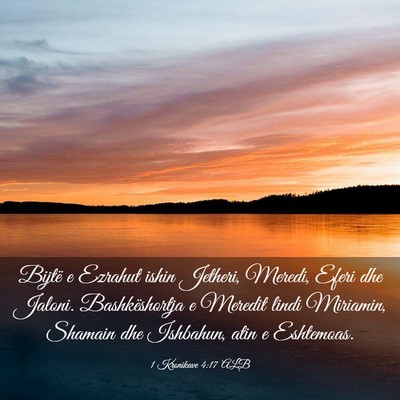 Picture 03 - 1 Kronikave 4:17 ALB - Bijtë e Ezrahut ishin Jetheri, Meredi, Eferi dhe - Bible Verse Picture