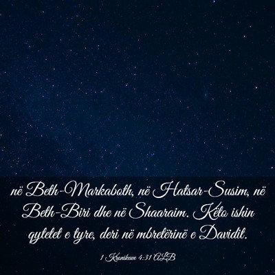Picture 03 - 1 Kronikave 4:31 ALB - në Beth-Markaboth, në Hatsar-Susim, në - Bible Verse Picture