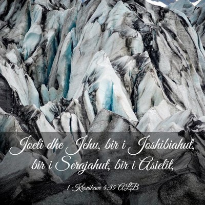 Picture 03 - 1 Kronikave 4:35 ALB - Joeli dhe Jehu, bir i Joshibiahut, bir i - Bible Verse Picture
