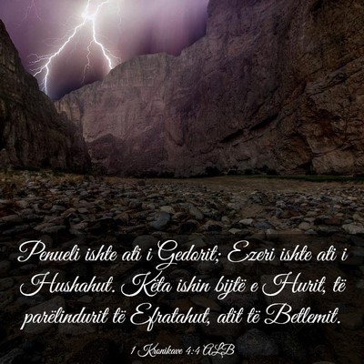 Picture 03 - 1 Kronikave 4:4 ALB - Penueli ishte ati i Gedorit; Ezeri ishte ati i - Bible Verse Picture