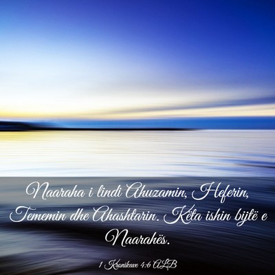Picture 03 - 1 Kronikave 4:6 ALB - Naaraha i lindi Ahuzamin, Heferin, Tememin dhe - Bible Verse Picture