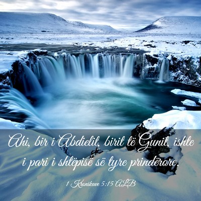 Picture 03 - 1 Kronikave 5:15 ALB - Ahi, bir i Abdielit, birit të Gunit, ishte i - Bible Verse Picture