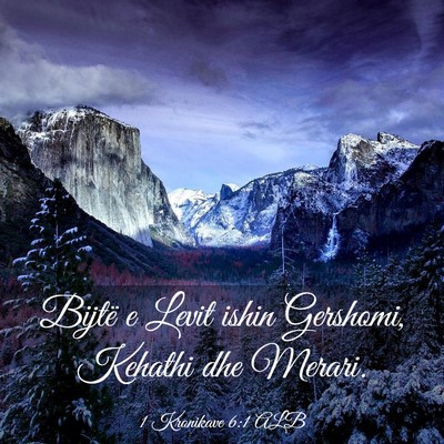 Picture 03 - 1 Kronikave 6:1 ALB - Bijtë e Levit ishin Gershomi, Kehathi dhe - Bible Verse Picture