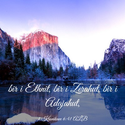 Picture 03 - 1 Kronikave 6:41 ALB - bir i Ethnit, bir i Zerahut, bir i - Bible Verse Picture