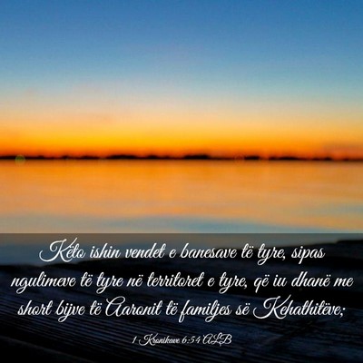 Picture 03 - 1 Kronikave 6:54 ALB - Këto ishin vendet e banesave të tyre, sipas - Bible Verse Picture
