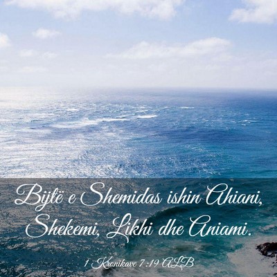 Picture 03 - 1 Kronikave 7:19 ALB - Bijtë e Shemidas ishin Ahiani, Shekemi, Likhi - Bible Verse Picture