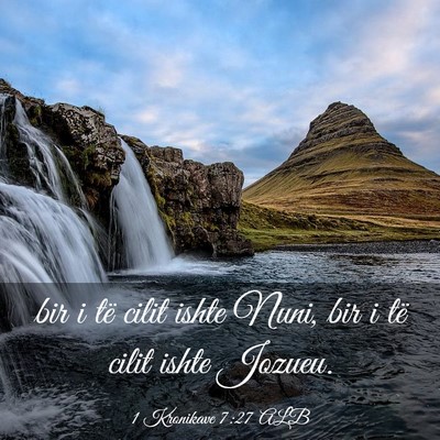 Picture 03 - 1 Kronikave 7:27 ALB - bir i të cilit ishte Nuni, bir i të cilit ishte - Bible Verse Picture