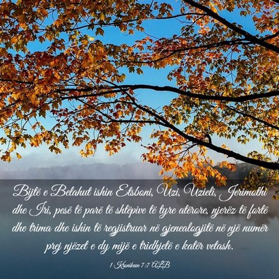 Picture 03 - 1 Kronikave 7:7 ALB - Bijtë e Belahut ishin Etsboni, Uzi, Uzieli, - Bible Verse Picture
