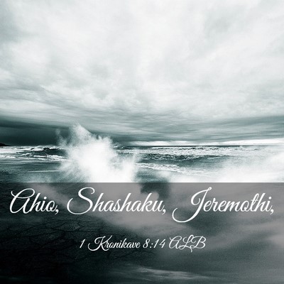 Picture 03 - 1 Kronikave 8:14 ALB - Ahio, Shashaku, - Bible Verse Picture