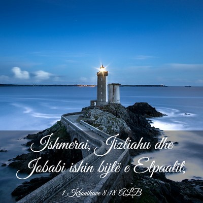 Picture 03 - 1 Kronikave 8:18 ALB - Ishmerai, Jizliahu dhe Jobabi ishin bijtë e - Bible Verse Picture