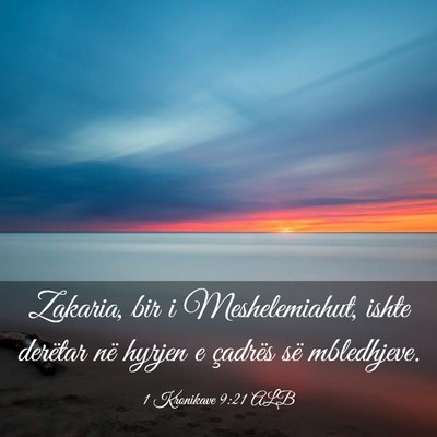 Picture 03 - 1 Kronikave 9:21 ALB - Zakaria, bir i Meshelemiahut, ishte derëtar në - Bible Verse Picture