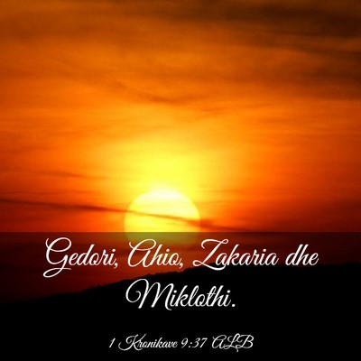 Picture 03 - 1 Kronikave 9:37 ALB - Gedori, Ahio, Zakaria dhe - Bible Verse Picture