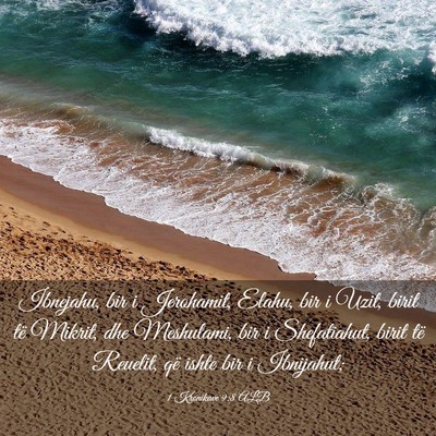 Picture 03 - 1 Kronikave 9:8 ALB - Ibnejahu, bir i Jerohamit, Elahu, bir i Uzit, - Bible Verse Picture