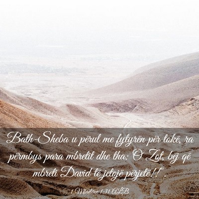 Picture 03 - 1 Mbretërve 1:31 ALB - Bath-Sheba u përul me fytyrën për tokë, ra - Bible Verse Picture