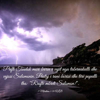 Picture 03 - 1 Mbretërve 1:39 ALB - Prifti Tsadok mori bririn e vajit nga - Bible Verse Picture