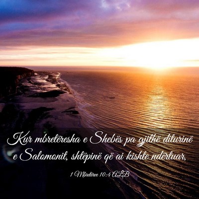Picture 03 - 1 Mbretërve 10:4 ALB - Kur mbretëresha e Shebës pa gjithë diturinë e - Bible Verse Picture