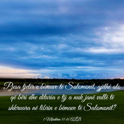 Picture 03 - 1 Mbretërve 11:41 ALB - Pjesa tjetër e bëmave të Salomonit, gjithë - Bible Verse Picture