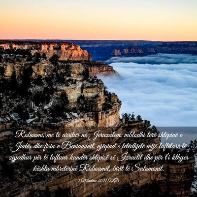 Picture 03 - 1 Mbretërve 12:21 ALB - Roboami, me të arritur në Jeruzalem, mblodhi - Bible Verse Picture