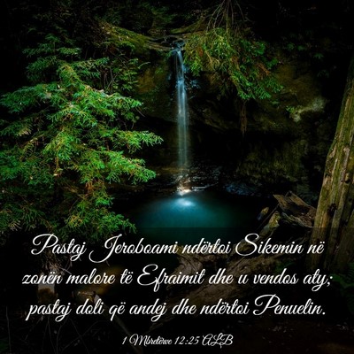 Picture 03 - 1 Mbretërve 12:25 ALB - Pastaj Jeroboami ndërtoi Sikemin në zonën - Bible Verse Picture