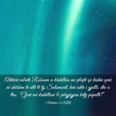 Picture 03 - 1 Mbretërve 12:6 ALB - Atëherë mbreti Roboam u këshillua me pleqtë - Bible Verse Picture