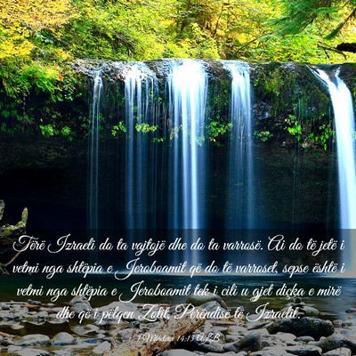 Picture 03 - 1 Mbretërve 14:13 ALB - Tërë Izraeli do ta vajtojë dhe do ta varrosë. - Bible Verse Picture