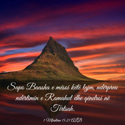 Picture 03 - 1 Mbretërve 15:21 ALB - Sapo Baasha e mësoi këtë lajm, ndërpreu - Bible Verse Picture