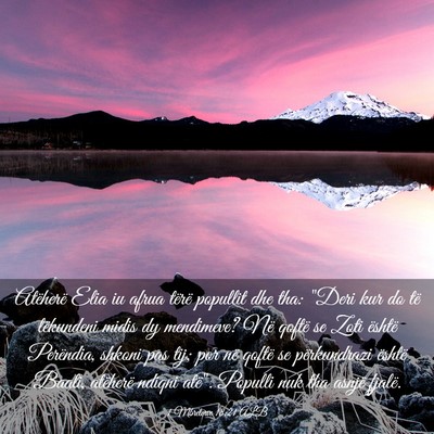 Picture 03 - 1 Mbretërve 18:21 ALB - Atëherë Elia iu afrua tërë popullit dhe tha: - Bible Verse Picture