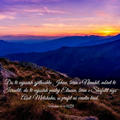 Picture 03 - 1 Mbretërve 19:16 ALB - Do të vajosësh gjithashtu Jehun, birin e - Bible Verse Picture