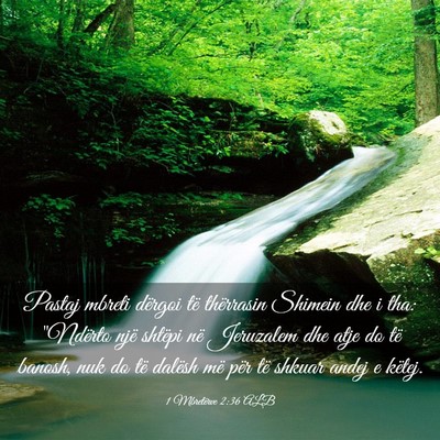 Picture 03 - 1 Mbretërve 2:36 ALB - Pastaj mbreti dërgoi të thërrasin Shimein dhe - Bible Verse Picture