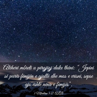 Picture 03 - 1 Mbretërve 3:27 ALB - Atëherë mbreti u përgjigj duke thënë: - Bible Verse Picture