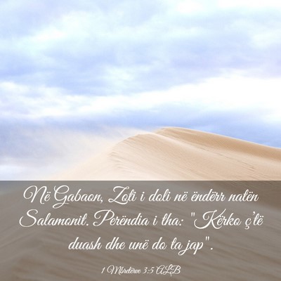 Picture 03 - 1 Mbretërve 3:5 ALB - Në Gabaon, Zoti i doli në ëndërr natën - Bible Verse Picture