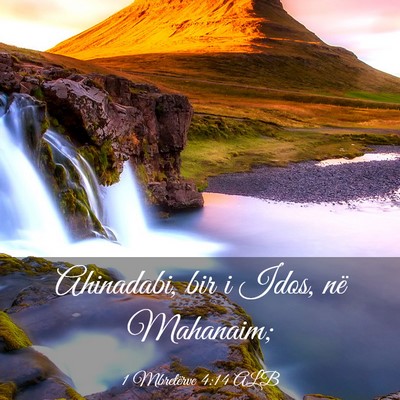 Picture 03 - 1 Mbretërve 4:14 ALB - Ahinadabi, bir i Idos, në - Bible Verse Picture
