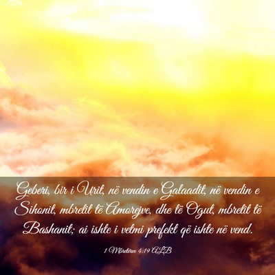 Picture 03 - 1 Mbretërve 4:19 ALB - Geberi, bir i Urit, në vendin e Galaadit, në - Bible Verse Picture