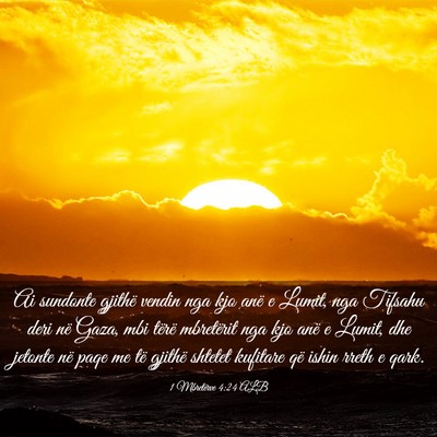Picture 03 - 1 Mbretërve 4:24 ALB - Ai sundonte gjithë vendin nga kjo anë e Lumit, - Bible Verse Picture
