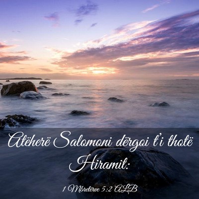 Picture 03 - 1 Mbretërve 5:2 ALB - Atëherë Salomoni dërgoi t’i thotë - Bible Verse Picture