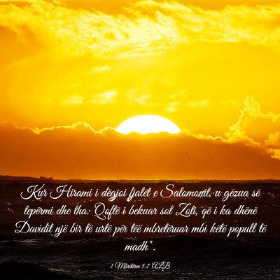 Picture 03 - 1 Mbretërve 5:7 ALB - Kur Hirami i dëgjoi fjalët e Salomonit, u - Bible Verse Picture