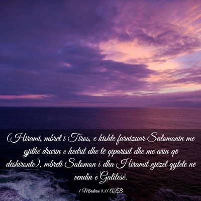 Picture 03 - 1 Mbretërve 9:11 ALB - (Hirami, mbret i Tiros, e kishte furnizuar - Bible Verse Picture