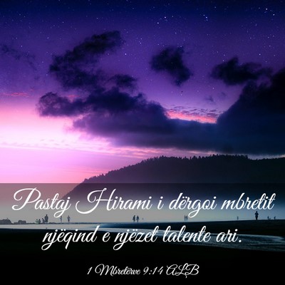 Picture 03 - 1 Mbretërve 9:14 ALB - Pastaj Hirami i dërgoi mbretit njëqind e - Bible Verse Picture