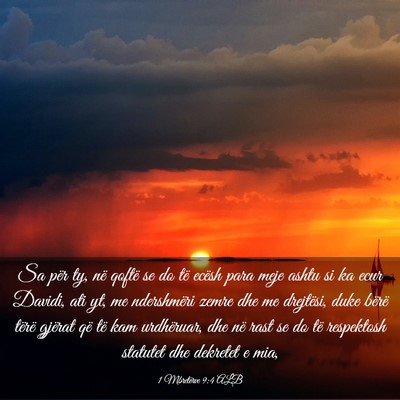 Picture 03 - 1 Mbretërve 9:4 ALB - Sa për ty, në qoftë se do të ecësh para meje - Bible Verse Picture