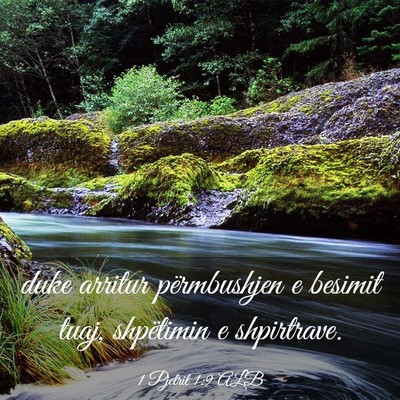 Picture 03 - 1 Pjetrit 1:9 ALB - duke arritur përmbushjen e besimit tuaj, - Bible Verse Picture