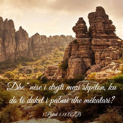 Picture 03 - 1 Pjetrit 4:18 ALB - Dhe “nëse i drejti mezi shpëton, ku do të - Bible Verse Picture