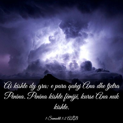 Picture 03 - 1 Samuelit 1:2 ALB - Ai kishte dy gra: e para quhej Ana dhe tjetra - Bible Verse Picture