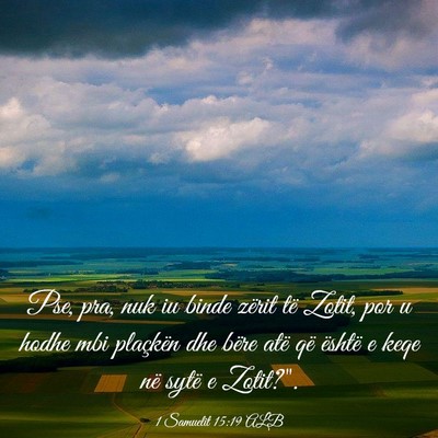 Picture 03 - 1 Samuelit 15:19 ALB - Pse, pra, nuk iu binde zërit të Zotit, por u - Bible Verse Picture